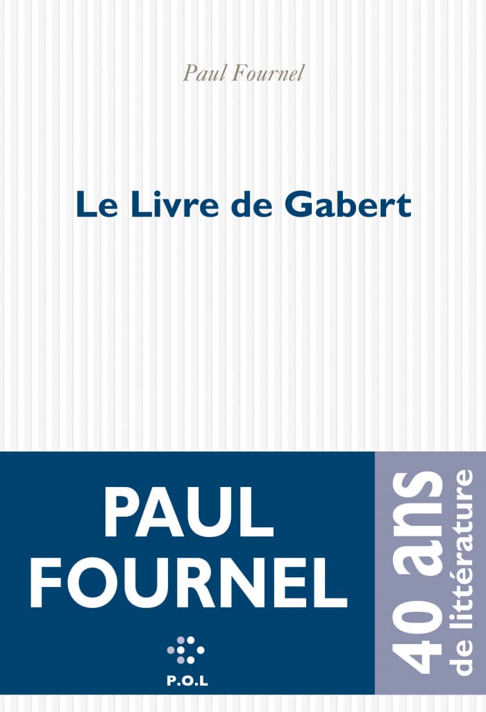 Parution du Livre de Gabert de Paul Fournel (mars 2023)