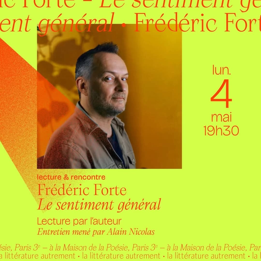 C'est lundi prochain ! Frédéric Forte et "Le sentiment général" (POL) à la Maiso…